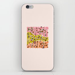 Leave It Better Than You Found It iPhone Skin