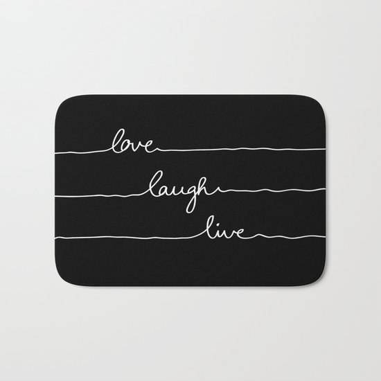 Love Laugh Live (Black) Bath Mat