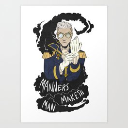 Manners Maketh Man Art Print