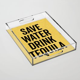 Drink Tequila Funny Quote Acrylic Tray