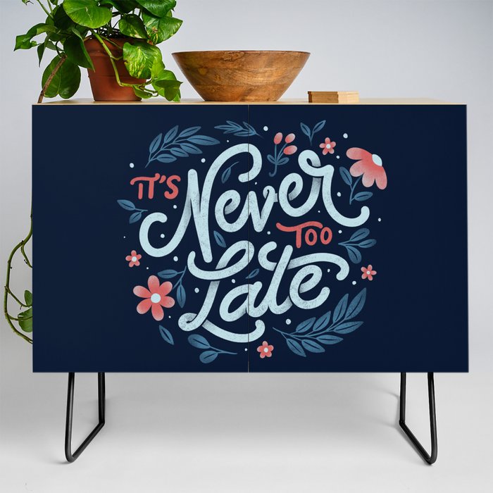 It's Never Too Late by Tobe Fonseca Credenza
