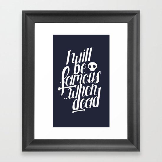 Famous.. Framed Art Print