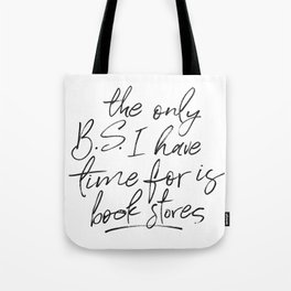 BS and Book Stores Tote Bag