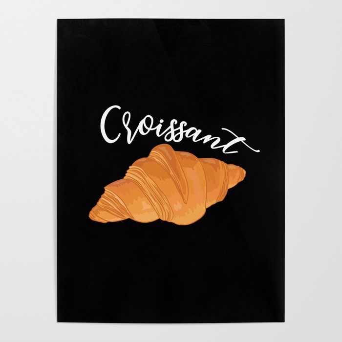 Croissant France Lover French Food Poster