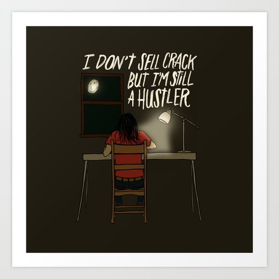 STILL A HUSTLER Art Print