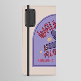 Walking alone shouldn't be an issue Android Wallet Case