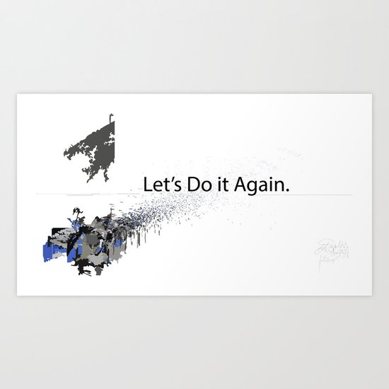 Let's Do it Again. Art Print