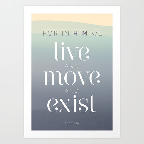 live / move / exist Art Print
