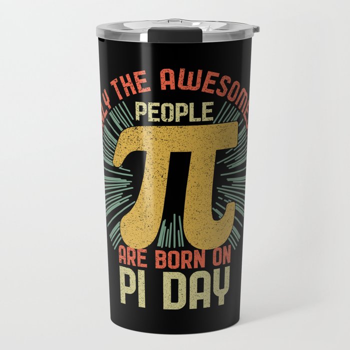Retro Awesome People Born Birth On Pi Day Travel Mug