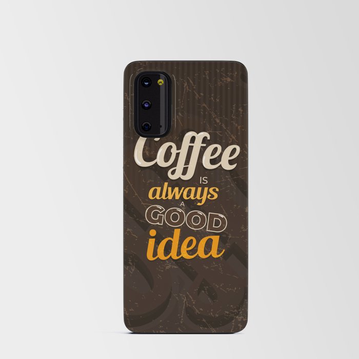 Coffee is Always a Good Idea, Vintage Illustration Android Card Case