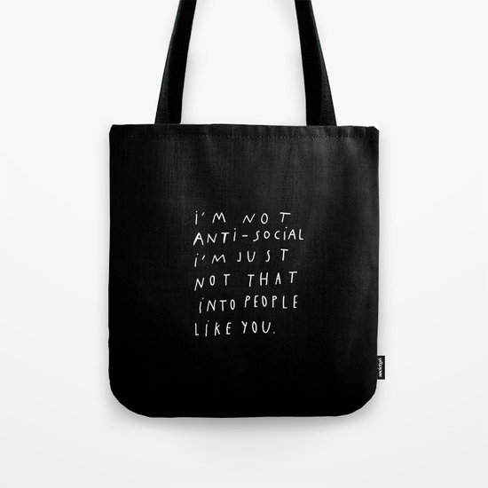 I AM NOT ANTI-SOCIAL Tote Bag