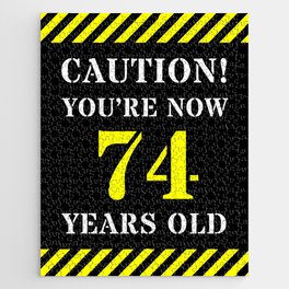 [ Thumbnail: 74th Birthday - Warning Stripes and Stencil Style Text Jigsaw Puzzle ]