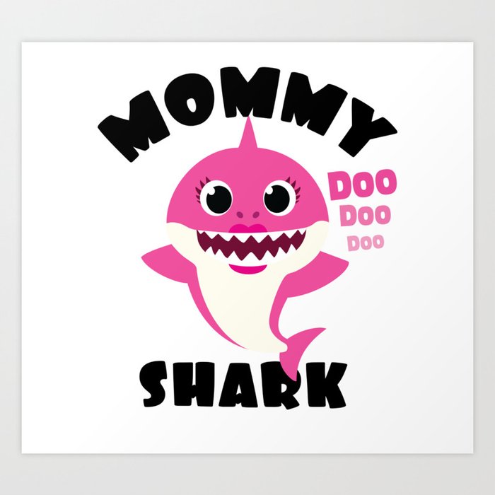 Mommy Shark Baby Shark Design Art Print by TheDonOfTshirts | Society6