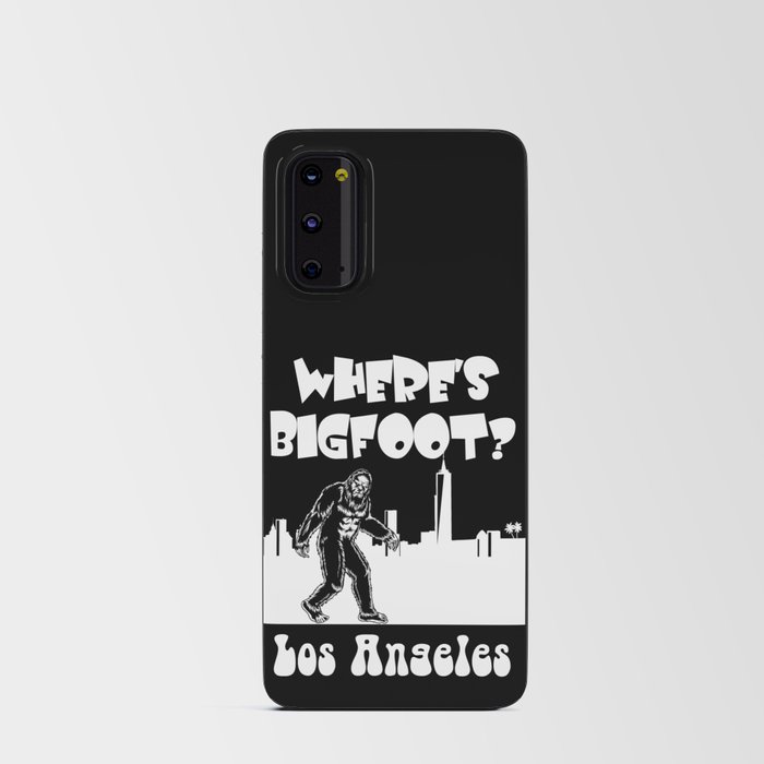 Bigfoot in Los Angeles Bigfoot gifts CALI t funny gift T- Android Card Case