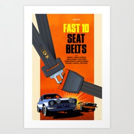 Fast 10 Seat Belts Art Print