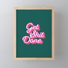 Get Shit Done Retro Style Framed Mini Art Print