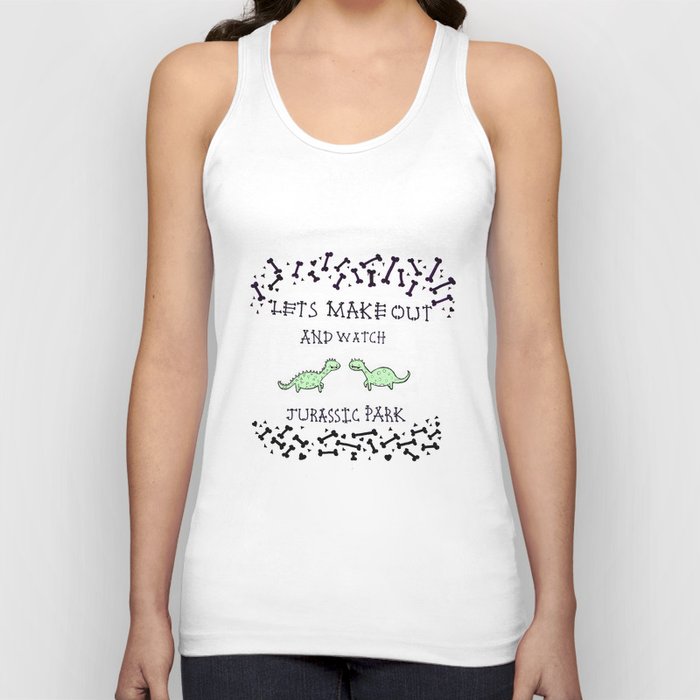 Lets make out and watch Jurassic Park Tank Top