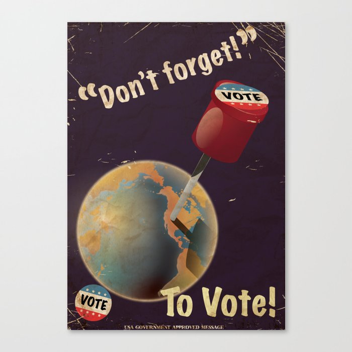 Don T Forget To Vote Usa Vintage Election Poster Canvas Print By Nicholasgreen Society6