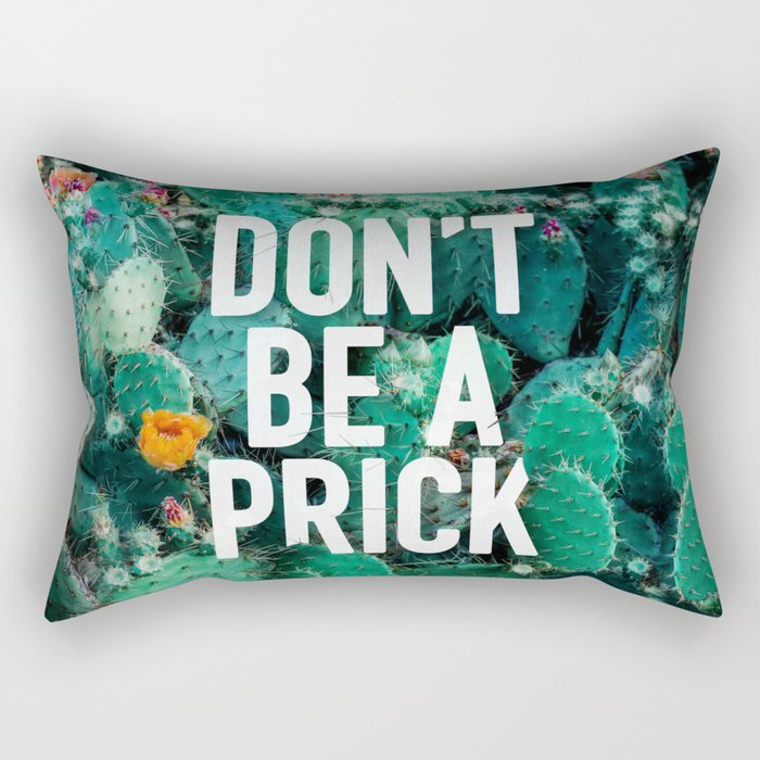 Don't Be A Cactus Rectangular Pillow