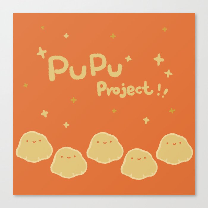 PUPU Project！-001 Canvas Print