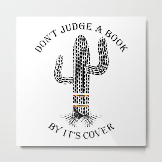 Cactus Don't Judge A Book By It's Cover Metal Print