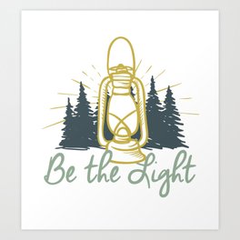 Be the Light Christian Inspiration Lantern  Art Print