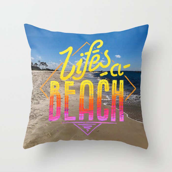 Lifes a Beach Throw Pillow