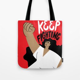 Keep Fighting Tote Bag
