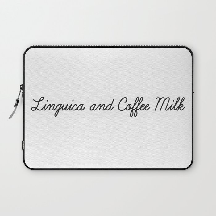 Linguica and Coffee Milk Laptop Sleeve