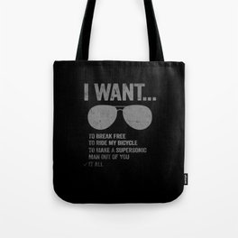 I Want To Break Free Ride My Bicycle It All Make Tote Bag