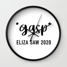 Gasp! Eliza Saw 2020 Wall Clock