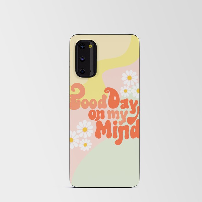 Good Days on My Mind Android Card Case