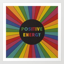 Positive Energy Art Print