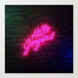 Hello Gorgeous - Neon Sign Canvas Print