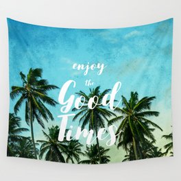 Enjoy the Good Times Wall Tapestry | Hawaii, California, Times, Enjoy, Photo, Illustration, Digital, Trees, Abstract, Sunshine 