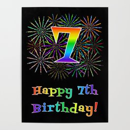[ Thumbnail: 7th Birthday - Fun Rainbow Spectrum Gradient Pattern Text, Bursting Fireworks Inspired Background Poster ]
