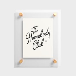 The homebody club retro Floating Acrylic Print