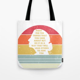 Fight For The Things You Care About Notorious RBG Tote Bag