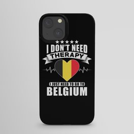 Belgium I do not need Therapy iPhone Case