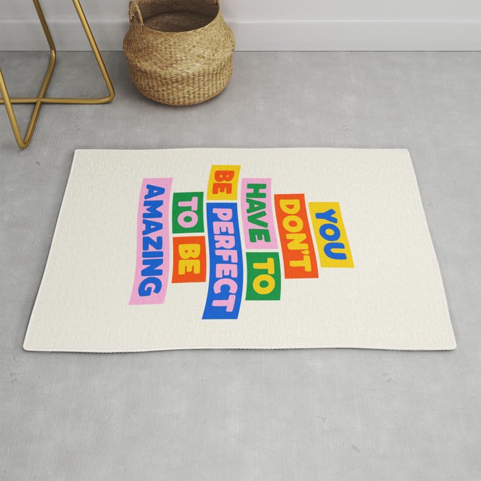 You Don't Have to Be Perfect to Be Amazing Rug