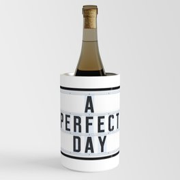 A PERFECT DAY Wine Chiller