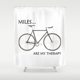 Miles Are My Therapy Shower Curtain