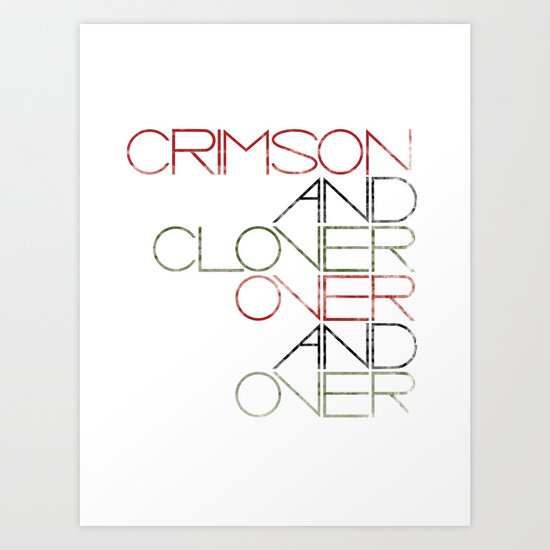 Crimson and Clover Over and Over Art Print