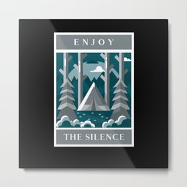 Enjoy The Silence - Camping Metal Print | Caravan, Outdoor, Funny, Camping, Vacation, Nature, Campfire, Tent, Camper, Hiking 