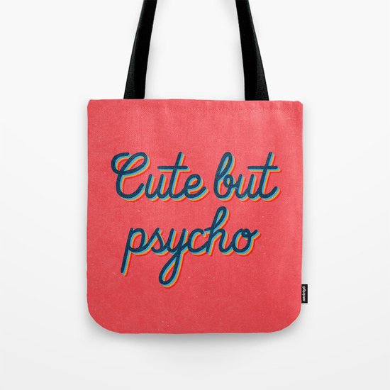Cute but Psycho Tote Bag
