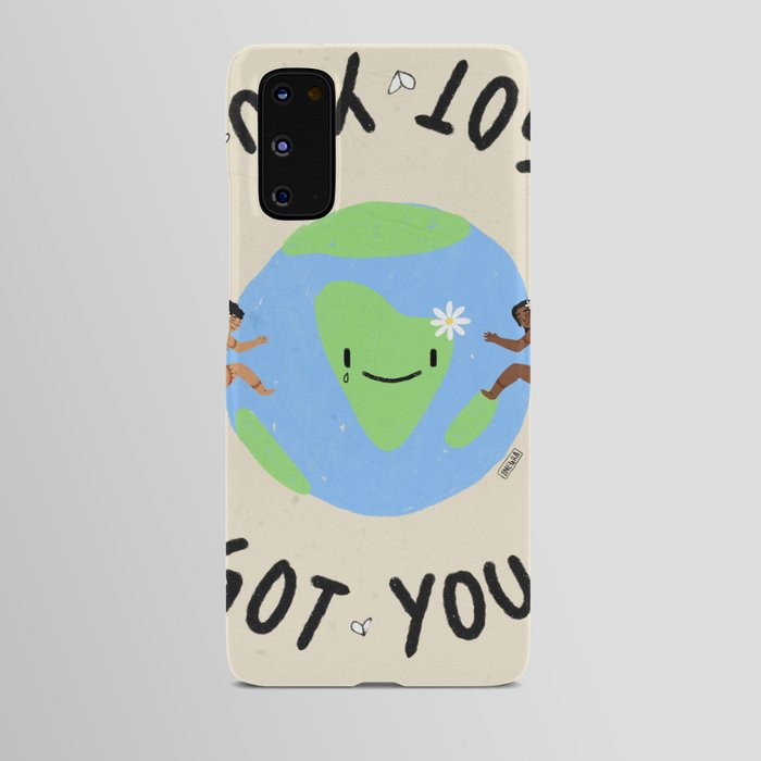 WE GOT YOU MAMA  Android Case