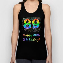[ Thumbnail: 89th Birthday - Fun Rainbow Spectrum Gradient Pattern Text, Bursting Fireworks Inspired Background Tank Top ]