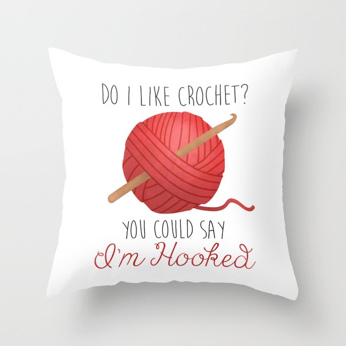 Do I Like Crochet? You Could Say I'm Hooked  |  Red Throw Pillow