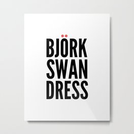 BJORK SWAN DRESS Metal Print