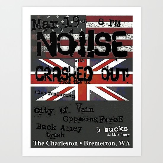 Show Flyer, 3/19/12 (NOi!SE and Crashed Out) Art Print